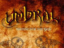 Umbral (PER) : Waiting for the Sign